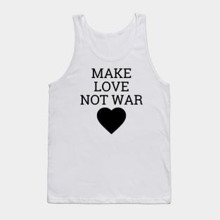 Make Love Not War Tank Top